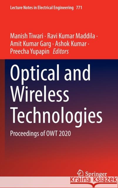 Optical and Wireless Technologies: Proceedings of Owt 2020 Manish Tiwari Ravi Kumar Maddila Amit Garg 9789811628177