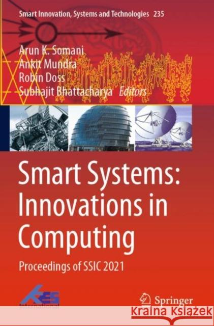 Smart Systems: Innovations in Computing: Proceedings of Ssic 2021 Somani, Arun K. 9789811628795