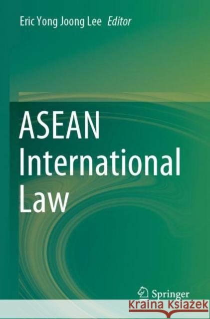 ASEAN International Law  9789811631979 Springer Nature Singapore