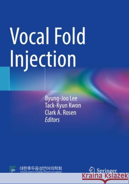 Vocal Fold Injection  9789811633058 Springer Nature Singapore