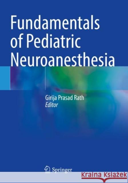 Fundamentals of Pediatric Neuroanesthesia  9789811633782 Springer Nature Singapore