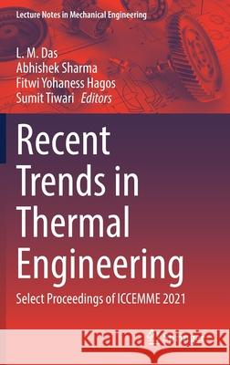 Recent Trends in Thermal Engineering: Select Proceedings of Iccemme 2021 L. M. Das Abhishek Sharma Fitwi Yohaness Hagos 9789811634277 Springer
