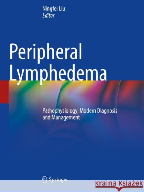 Peripheral Lymphedema  9789811634864 Springer Nature Singapore