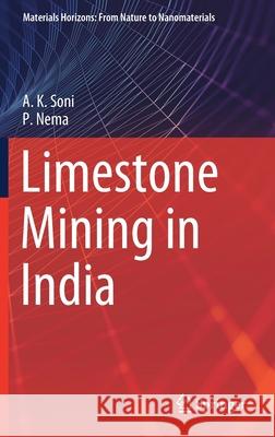 Limestone Mining in India A. K. Soni Prabhakar Nema 9789811635595 Springer