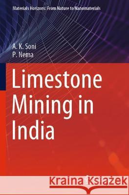 Limestone Mining in India A. K. Soni, P. Nema 9789811635625 Springer Nature Singapore