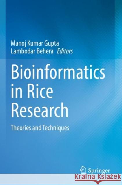 Bioinformatics in Rice Research: Theories and Techniques Gupta, Manoj Kumar 9789811639951