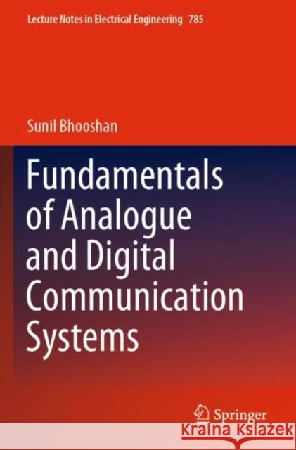 Fundamentals of Analogue and Digital Communication Systems Bhooshan, Sunil 9789811642791