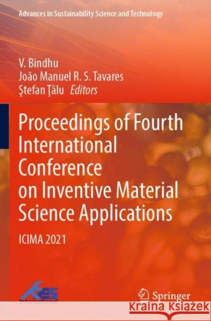 Proceedings of Fourth International Conference on Inventive Material Science Applications: Icima 2021 Bindhu, V. 9789811643231