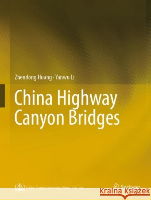 China Highway Canyon Bridges Zhendong Huang Yanwu Li 9789811644306
