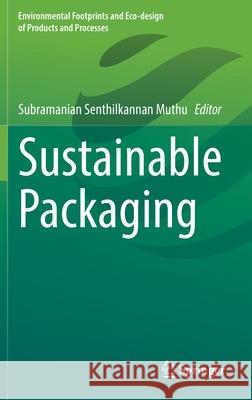 Sustainable Packaging Subramanian Senthilkannan Muthu 9789811646089 Springer