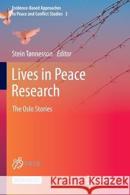 Lives in Peace Research: The Oslo Stories T 9789811647192 Springer