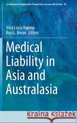 Medical Liability in Asia and Australasia Vera L Raposo Roy Beran 9789811648540 Springer