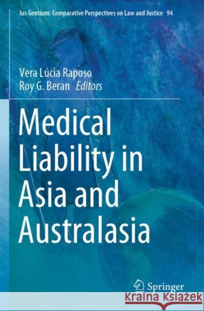 Medical Liability in Asia and Australasia Vera L?cia Raposo Roy G. Beran 9789811648571 Springer