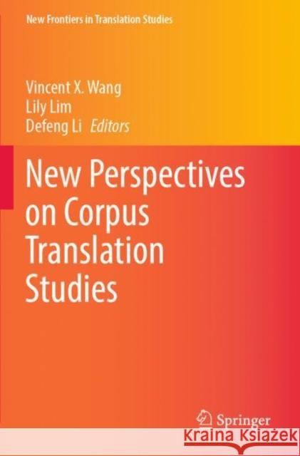 New Perspectives on Corpus Translation Studies  9789811649202 Springer Nature Singapore