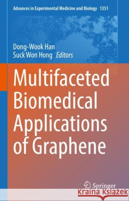 Multifaceted Biomedical Applications of Graphene Dong-Wook Han Suck Won Hong 9789811649226 Springer