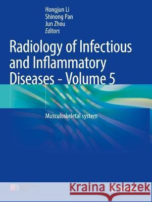 Radiology of Infectious and Inflammatory Diseases - Volume 5  9789811650055 Springer Nature Singapore