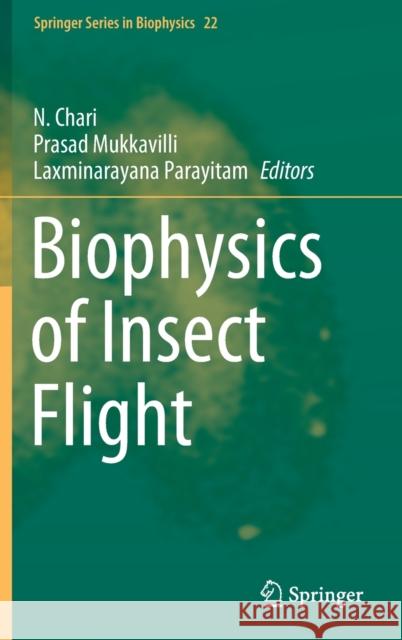Biophysics of Insect Flight Chari, N. 9789811651830