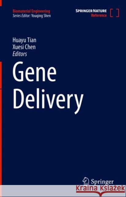 Gene Delivery Huayu Tian Xuesi Chen 9789811654183 Springer