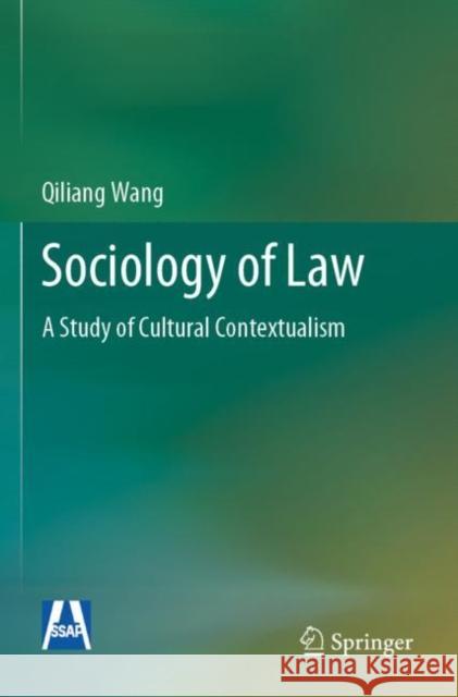 Sociology of Law: A Study of Cultural Contextualism Qiliang Wang 9789811655111