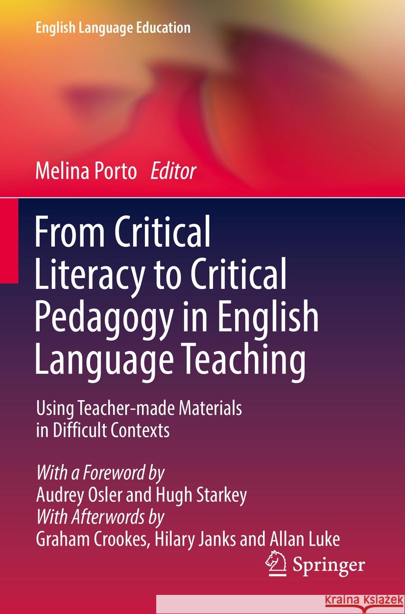 From Critical Literacy to Critical Pedagogy in English Language Teaching  9789811657825 Springer Nature Singapore