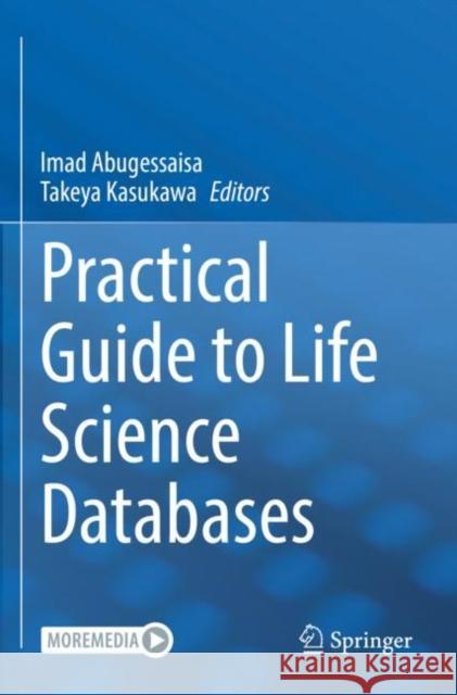 Practical Guide to Life Science Databases Imad Abugessaisa Takeya Kasukawa 9789811658143 Springer