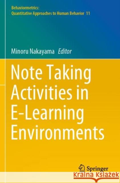 Note Taking Activities in E-Learning Environments  9789811661068 Springer Nature Singapore