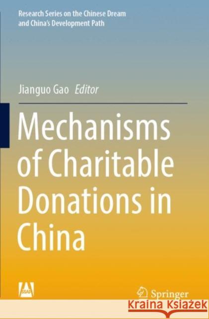 Mechanisms of Charitable Donations in China Jianguo Gao 9789811661969