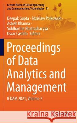 Proceedings of Data Analytics and Management: Icdam 2021, Volume 2 Gupta, Deepak 9789811662843