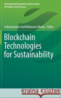 Blockchain Technologies for Sustainability  9789811663000 