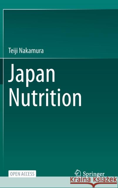 Japan Nutrition Teiji Nakamura 9789811663154 Springer Singapore