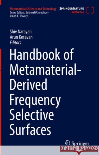 Handbook of Metamaterial-Derived Frequency Selective Surfaces Shiv Narayan Arun Kesavan 9789811664403 Springer
