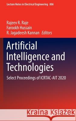 Artificial Intelligence and Technologies: Select Proceedings of Icrtac-Ait 2020 Raje, Rajeev R. 9789811664472