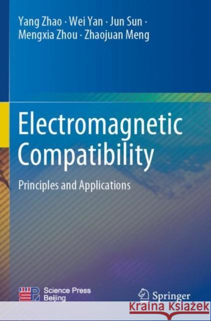 Electromagnetic Compatibility: Principles and Applications Yang Zhao Wei Yan Jun Sun 9789811664540 Springer Verlag, Singapore