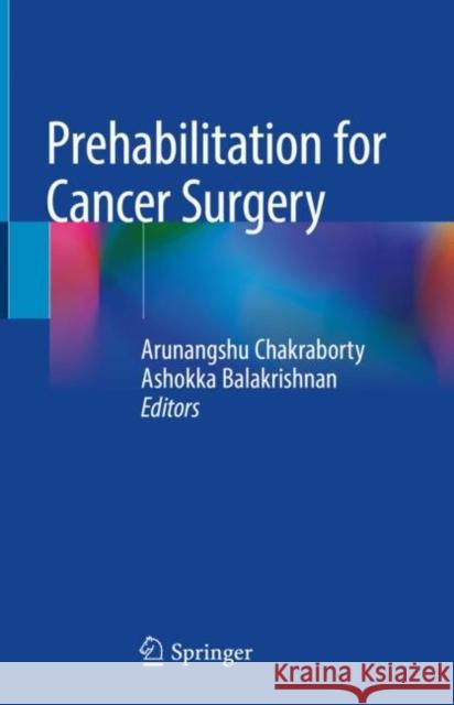 Prehabilitation for Cancer Surgery  9789811664939 Springer Singapore