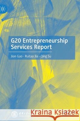 G20 Entrepreneurship Services Report Qing Su 9789811667862 Springer Verlag, Singapore