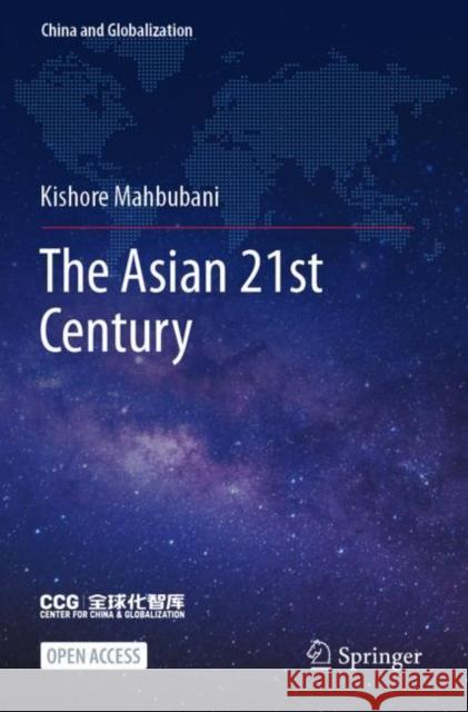 The Asian 21st Century Kishore Mahbubani 9789811668135 Springer