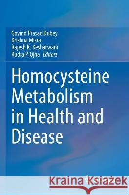 Homocysteine Metabolism in Health and Disease  9789811668692 Springer Nature Singapore