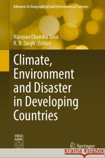 Climate, Environment and Disaster in Developing Countries  9789811669651 Springer Singapore
