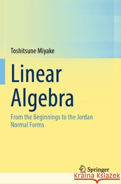 Linear Algebra Toshitsune Miyake 9789811669965 Springer Verlag, Singapore