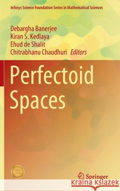 Perfectoid Spaces  9789811671203 Springer Nature Singapore
