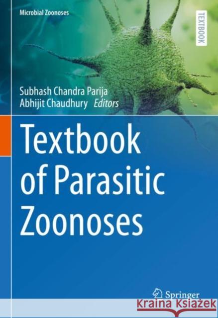 Textbook of Parasitic Zoonoses Parija, Subhash Chandra 9789811672033