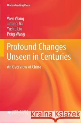 Profound Changes Unseen in Centuries Wen Wang, Jinjing Jia, Yushu Liu 9789811674211 Springer Nature Singapore