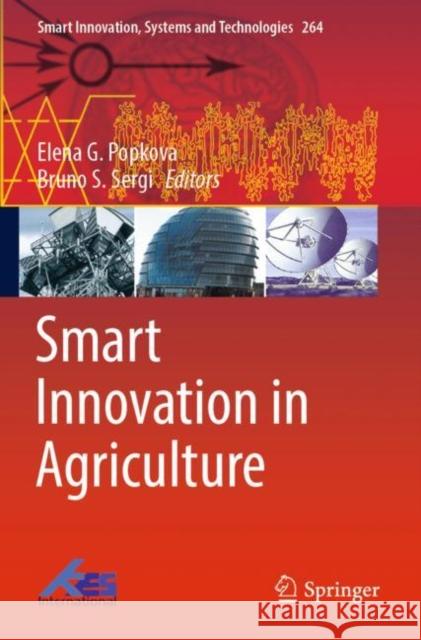 Smart Innovation in Agriculture Elena G. Popkova Bruno S. Sergi 9789811676352