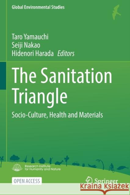 The Sanitation Triangle: Socio-Culture, Health and Materials Yamauchi, Taro 9789811677137