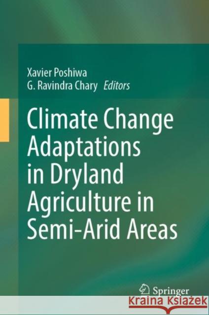 Climate Change Adaptations in Dryland Agriculture in Semi-Arid Areas  9789811678608 Springer Singapore