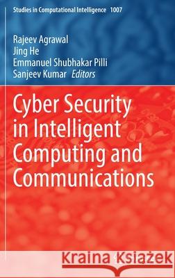 Cyber Security in Intelligent Computing and Communications  9789811680113 Springer Singapore
