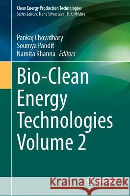 Bio-Clean Energy Technologies Volume 2  9789811680939 Springer Nature Singapore