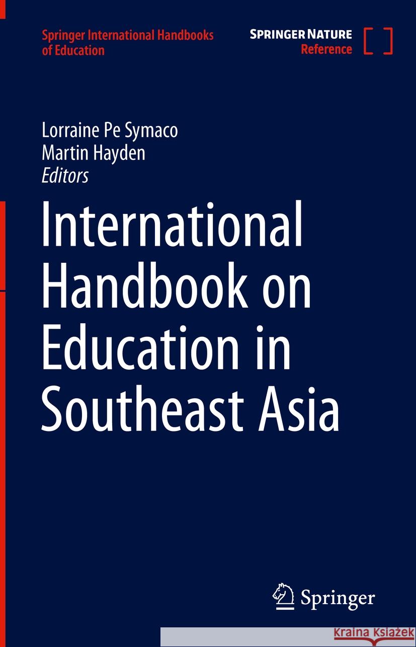 International Handbook on Education in South East Asia Lorraine Pe Symaco Martin Hayden 9789811681356