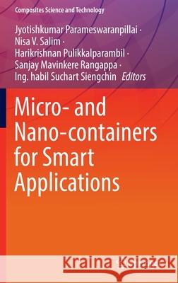 Micro- And Nano-Containers for Smart Applications Parameswaranpillai, Jyotishkumar 9789811681455