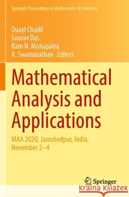 Mathematical Analysis and Applications: MAA 2020, Jamshedpur, India, November 2–4 Ouayl Chadli Sourav Das Ram N. Mohapatra 9789811681790 Springer